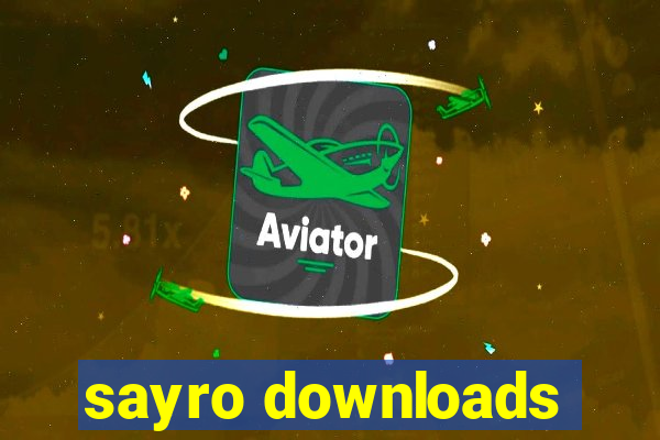 sayro downloads